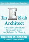 The E-Myth Architect By Michael E. Gerber, Norbert C. Lemermeyer Cover Image