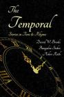The Temporal: Stories in Time and Rhyme By Asher Roth, David W. Brooks, Bungalow Stokes Cover Image