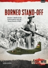 The Borneo Confrontation: Volume 1 - Indonesian-Malaysian Confrontation, 1963-1966 (Asia@War) By Adam Davis Cover Image