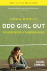 Odd Girl Out, Revised And Updated: The Hidden Culture of Aggression in Girls Cover Image