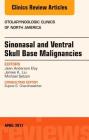 Sinonasal and Ventral Skull Base Malignancies, an Issue of Otolaryngologic Clinics of North America: Volume 50-2 (Clinics: Surgery #50) Cover Image