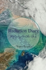 Radiation Diary: Return to the Sea By Walter Bargen Cover Image