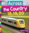 Across the Country 18, 19, 20: A Transportation Counting Book By Martha E. H. Rustad Cover Image
