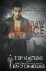 Raw Justice By Tibby Armstrong, Bianca Sommerland (Joint Author) Cover Image