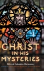 Christ in His Mysteries By Columba Marmion Cover Image
