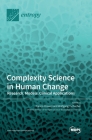 Complexity Science in Human Change: Research, Models, Clinical Applications By Franco Orsucci (Guest Editor), Wolfgang Tschacher (Guest Editor) Cover Image