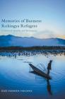 Memories of Burmese Rohingya Refugees: Contested Identity and Belonging By Kazi Fahmida Farzana Cover Image