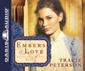 Embers of Love (Striking a Match #1) By Tracie Peterson, Barbara McCulloh (Narrator) Cover Image