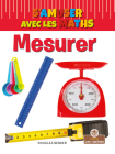 Mesurer (Measuring) By Douglas Bender, Annie Evearts (Translator) Cover Image