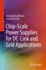 Chip-Scale Power Supplies for DC-Link and Grid Applications Cover Image