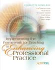 Implementing the Framework for Teaching in Enhancing Professional Practice: An ASCD Action Tool Cover Image