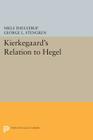 Kierkegaard's Relation to Hegel (Princeton Legacy Library #626) Cover Image