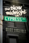 The Slow Midnight on Cypress Avenue Cover Image