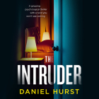 The Intruder By Daniel Hurst, Rosie Akerman (Read by), Raphael Corkhill (Read by) Cover Image