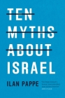 Ten Myths About Israel By Ilan Pappe Cover Image