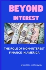 Beyond Interest: The Role of Non-interest Finance in America Cover Image