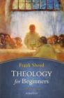 Theology for Beginners By Frank Sheed Cover Image