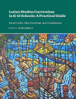 Latinx Studies Curriculum in K-12 Schools: A Practical Guide Cover Image