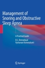 Management of Snoring and Obstructive Sleep Apnea: A Practical Guide Cover Image