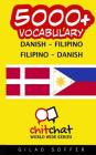 5000+ Danish - Filipino Filipino - Danish Vocabulary By Gilad Soffer Cover Image