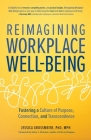 Reimagining Workplace Well-Being: Fostering a Culture of Purpose, Connection, and Transcendence Cover Image