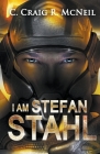 I am Stefan Stahl By C. Craig R. McNeil Cover Image