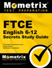 FTCE English 6-12 Secrets Study Guide: FTCE Test Review for the Florida Teacher Certification Examinations Cover Image