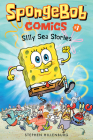 SpongeBob Comics: Book 1: Silly Sea Stories By Stephen Hillenburg, Chris Duffy (Contributions by) Cover Image