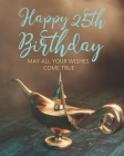 Happy 25th Birthday: May All Your Wishes Come True By Stylish Press Cover Image