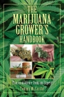 The Marijuana Grower's Handbook: Practical Advice from an Expert Cover Image