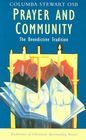 Prayer and Community: The Benedictine Tradition (Traditions of Christian Spirituality) Cover Image