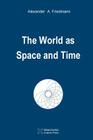 The World as Space and Time By Vesselin Petkov (Editor), Alexander a. Friedmann Cover Image