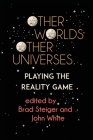 Other Worlds, Other Universes: Playing the Reality Game Cover Image
