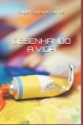 desenhando a vida By Roger Santana Santos Cover Image
