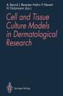 Cell and Tissue Culture Models in Dermatological Research Cover Image