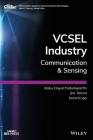 Vcsel Industry: Communication and Sensing (Comsoc Guides to Communications Technologies) By Babu Dayal Padullaparthi, Jim Tatum, Kenichi Iga Cover Image
