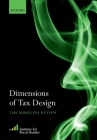 Dimensions of Tax Design: The Mirrlees Review By Institute For Fiscal Studies (Ifs) (Editor) Cover Image