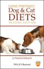 Home-Prepared Dog and Cat Diets By Patricia Schenck Cover Image