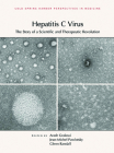Hepatitis C Virus: The Story of a Scientific and Therapeutic Revolution (Perspectives Cshl) Cover Image
