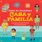 Tons of Palabras: Casa Y Familia: An English & Spanish Book for the Real World By duopress labs, Estelí Meza (Illustrator) Cover Image