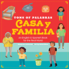 Tons of Palabras: Casa Y Familia: An English & Spanish Book for the Real World Cover Image