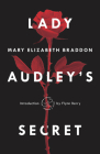 Lady Audley's Secret (Modern Library Torchbearers) By Mary Elizabeth Braddon, Flynn Berry (Introduction by) Cover Image