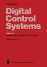 Digital Control Systems: Volume 1: Fundamentals, Deterministic Control Cover Image