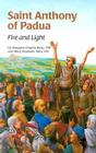 Saint Anthony Fire & Light (Ess) (Encounter the Saints) By Margaret Kerry, Ray Morelli (Illustrator), Mary Tebo Cover Image