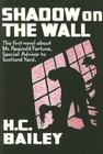 Shadow on the Wall: A Mr. Fortune Novel (Rue Morgue Vintage Mysteries) By H. C. Bailey Cover Image
