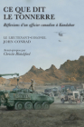Ce Que Dit Le Tonnerre: Réflexions d'Un Officier Canadien À Kandahar By John Conrad Cover Image