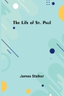 The Life of St. Paul By James Stalker Cover Image