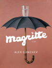Magritte: A Life By Alex Danchev Cover Image
