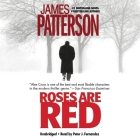 Roses Are Red (Alex Cross #6) By James Patterson, Peter Jay Fernandez (Read by) Cover Image