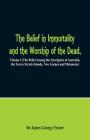 The Belief in Immortality and the Worship of the Dead: Volume I (The Belief Among the Aborigines of Australia, the Torres Straits Islands, New Guinea By James George Frazer Cover Image